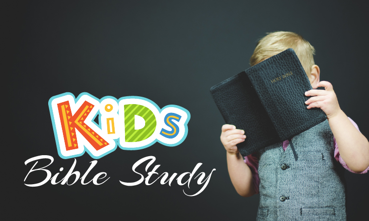 KIDS BIBLE STUDY